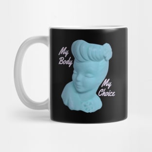 My body my choice Mug